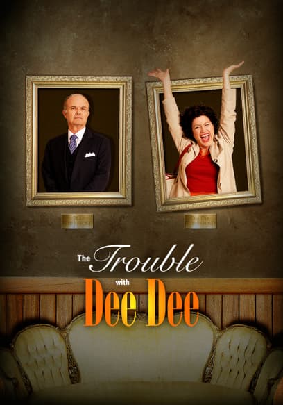 The Trouble With Dee Dee