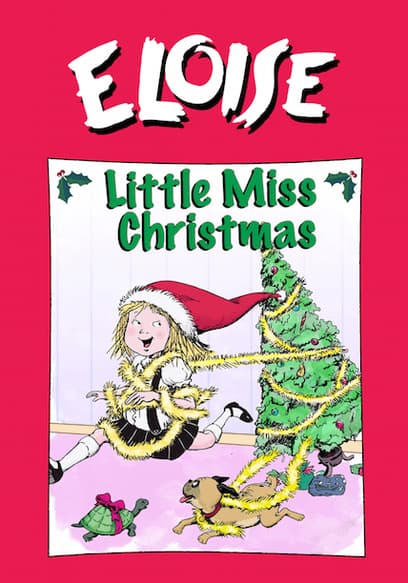 Watch Eloise: Little Miss Christmas (2006) - Free Movies 