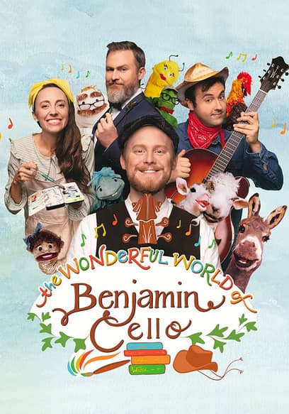 S01:E01 - The Wonderful World of Benjamin Cello: Season 1