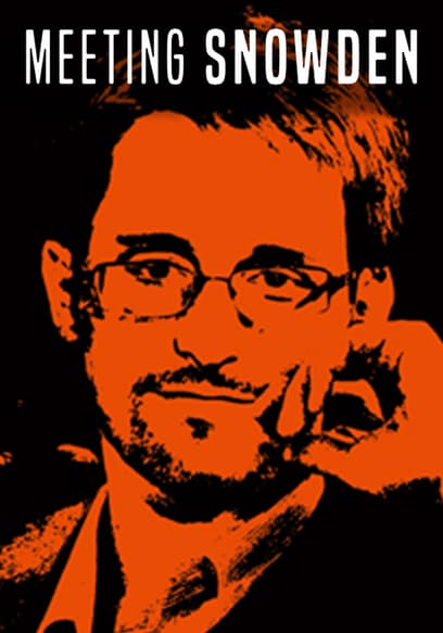 Meeting Snowden