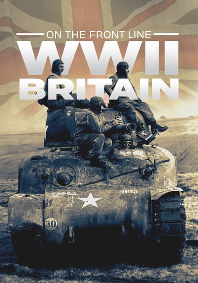 On the Front Line: WWII Britain
