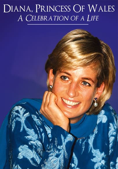 Diana, Princess of Wales: A Celebration of a Life