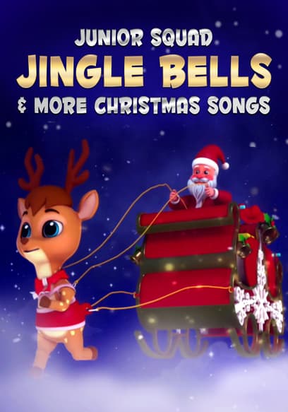 Junior Squad: Jingle Bells and More Christmas Songs