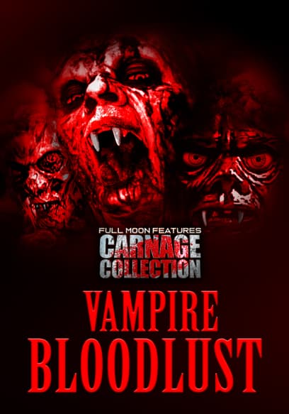 Carnage Collection: Vampire Bloodlust
