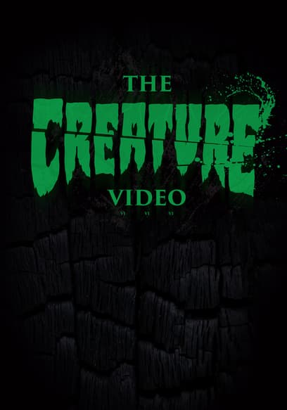 The Creature Video