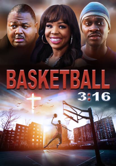 Watch Basketball 3:16 (2016) - Free Movies | Tubi