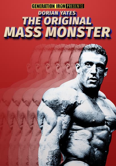 Dorian Yates: The Original Mass Monster