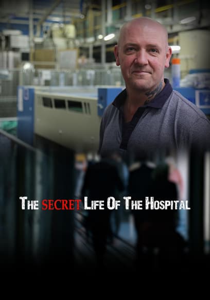 The Secret Life of the Hospital