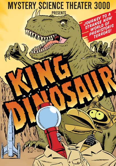 Mystery Science Theater 3000: King Dinosaur