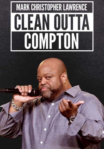 Mark Christopher Lawrence: Clean Outta Compton