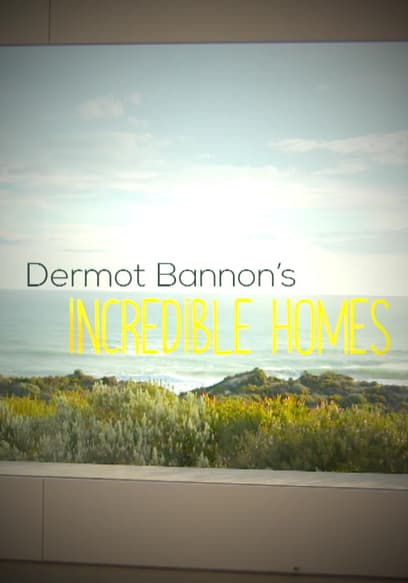 Dermot Bannon's Incredible Homes