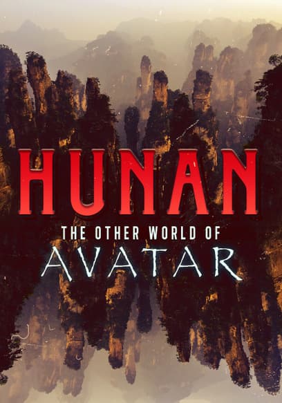 Hunan: The Other World of Avatar