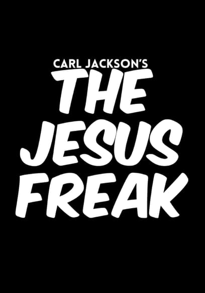 Carl Jackson's the Jesus Freak