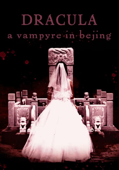 Dracula: A Vampyre in Beijing