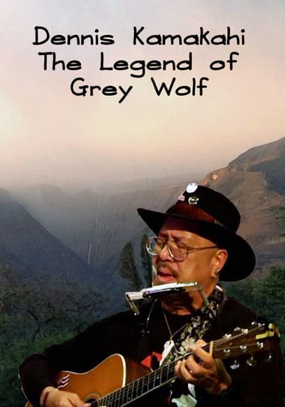 Dennis Kamakahi the Legend of Grey Wolf