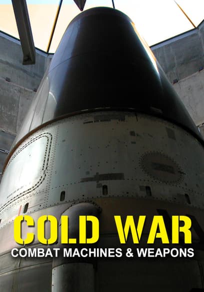 Cold War: Combat Machines & Weapons