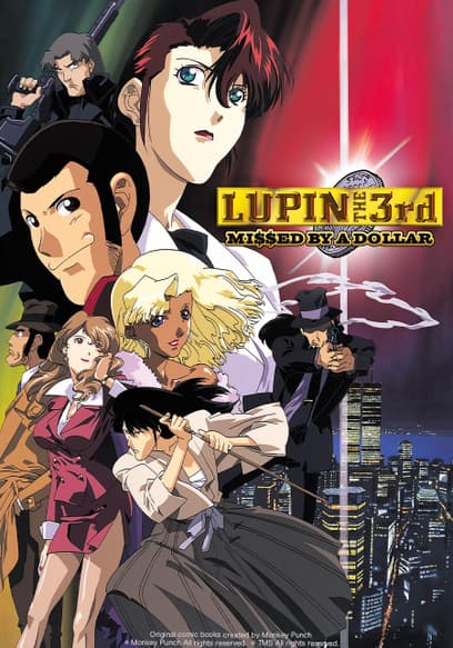 Lupin the 3rd: Missed by a Dollar (Dubbed)