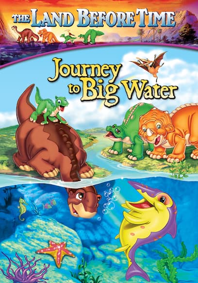 The Land Before Time: Journey to Big Water