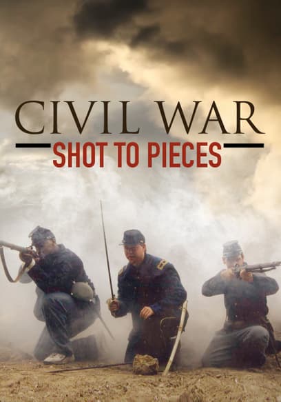 Civil War: Shot to Pieces
