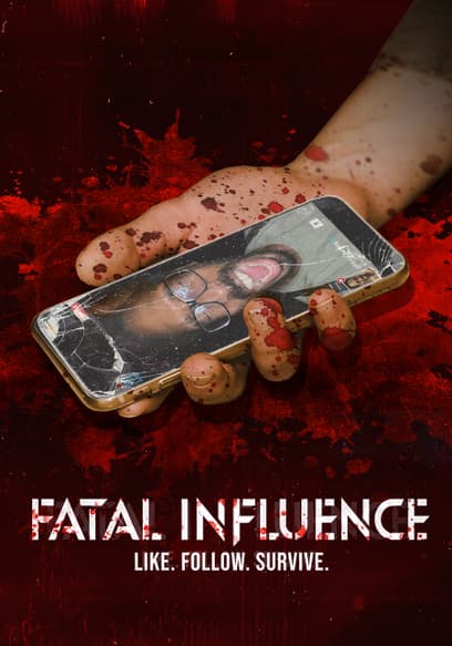 Fatal Influence: Like. Follow. Survive.
