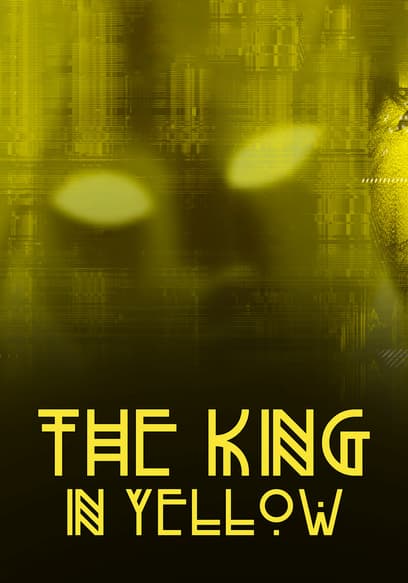 Watch The King in Yellow (2022) - Free Movies | Tubi