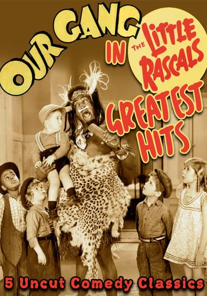 Our Gang in The Little Rascals Greatest Hits: 5 Uncut Comedy Classics