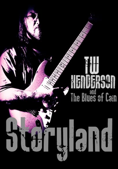 TW Henderson & The Blues of Cain: Storyland