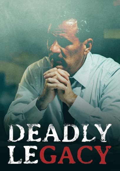 Watch Deadly Legacy - Free TV Shows | Tubi