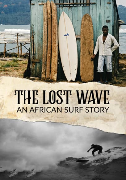 The Lost Wave: An African Surf Story
