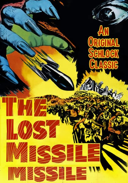 The Lost Missile: An Original Schlock Classic