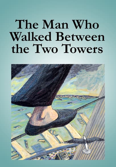 The Man Who Walked Between the Two Towers