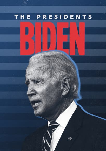 The Presidents: Biden