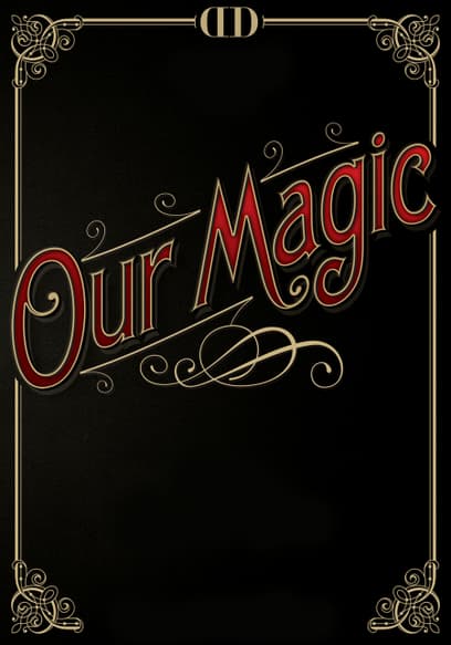 Our Magic