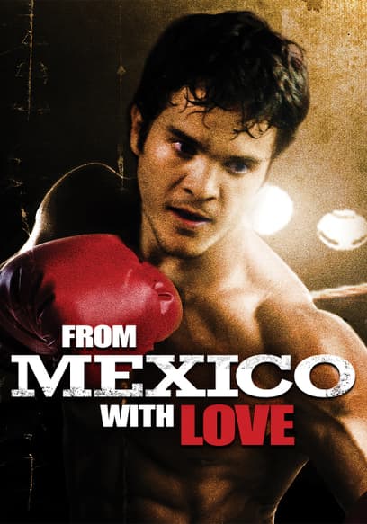 From Mexico With Love Trailer