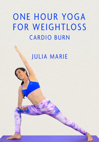 One Hour Yoga for Weight Loss: Cardio Burn With Julia Marie