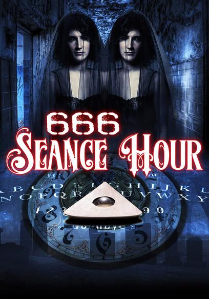 666: Seance Hour