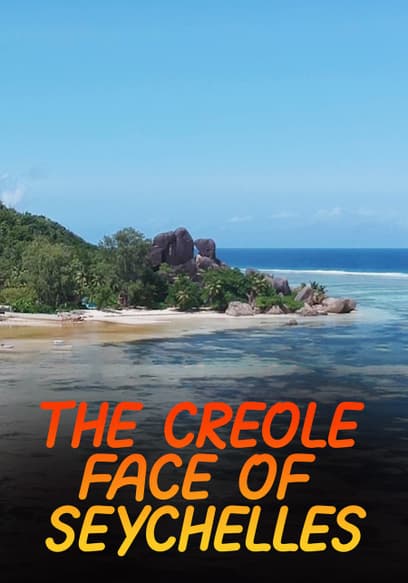 The Creole Face of Seychelles