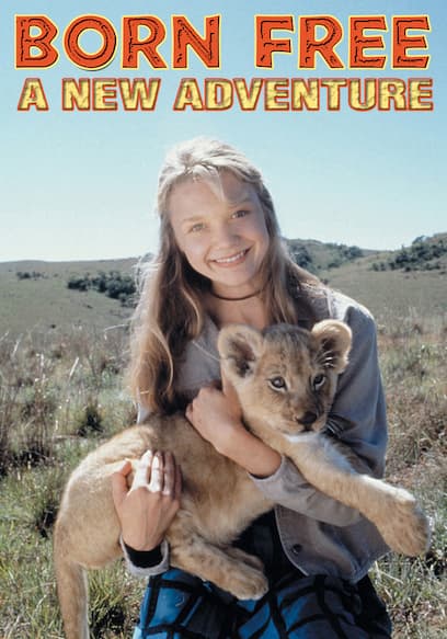 Born Free: A New Adventure