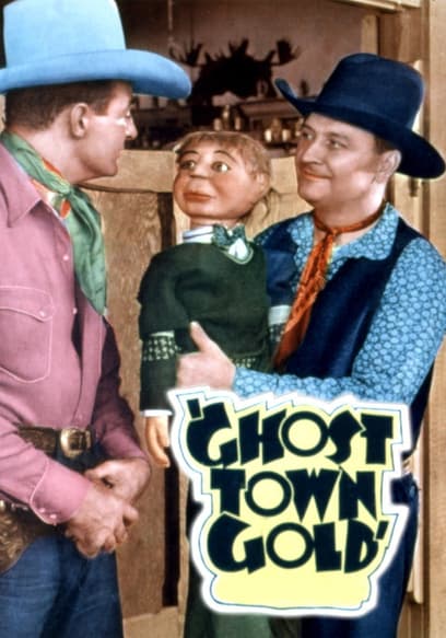 Watch Ghost-Town Gold (1936) - Free Movies | Tubi
