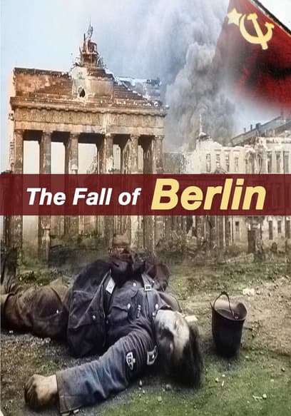 The Fall of Berlin