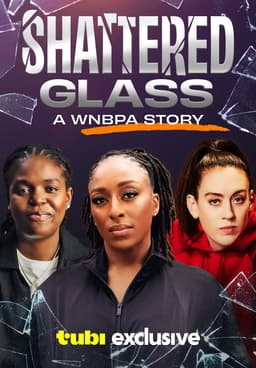 Watch Shattered Glass A WNBPA Story 2024 Free Movies Tubi