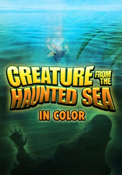 Creature From the Haunted Sea (In Color)