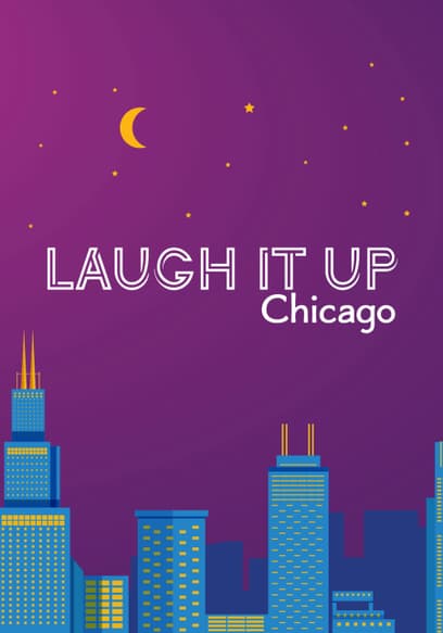 Laugh It Up, Chicago