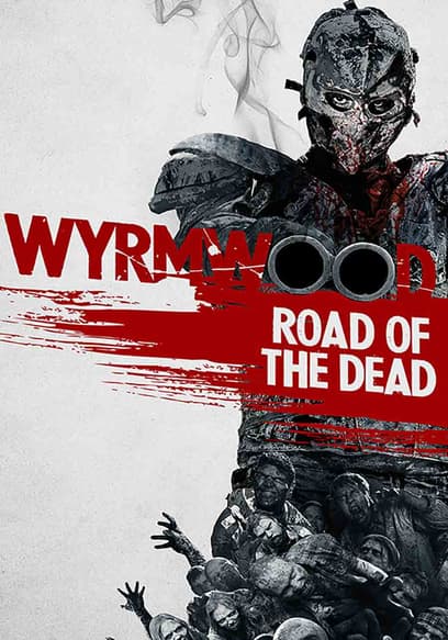 Wyrmwood: Road of the Dead