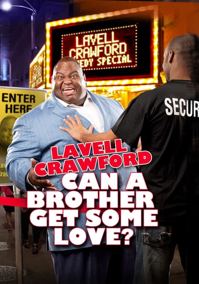 Lavell Crawford: Can a Brother Get Some Love?