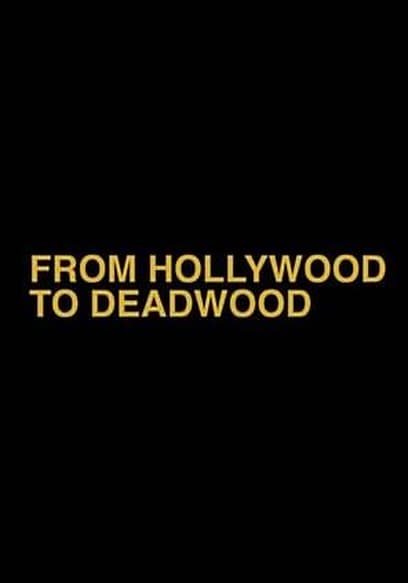 From Hollywood to Deadwood