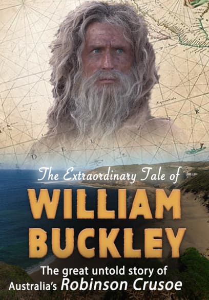 The Extraordinary Tale of William Buckley