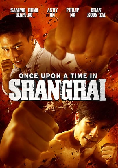 Once Upon a Time in Shanghai (Dubbed)