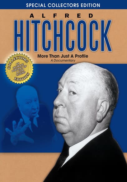 Alfred Hitchcock: More Than Just a Profile