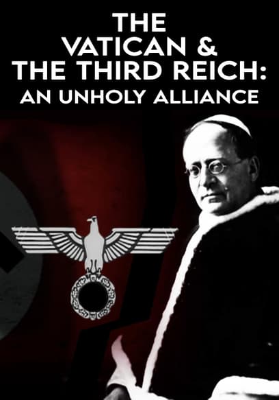 The Vatican and the Third Reich: An Unholy Alliance